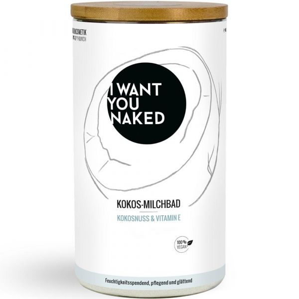 I Want You Naked Kokos Milchbad Kokosnuss & Vitamin E